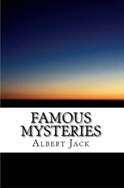 Famous Mysteries: Ten Top Mysteries