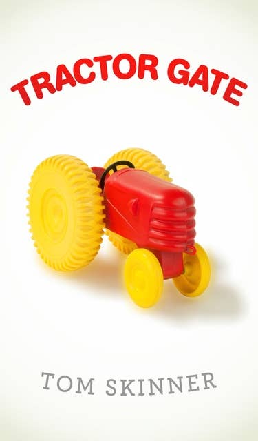 Tractor Gate: easy read, short blast, funny punny poetry