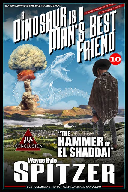 A Dinosaur Is A Man's Best Friend 10: "The Hammer of El Shaddai"