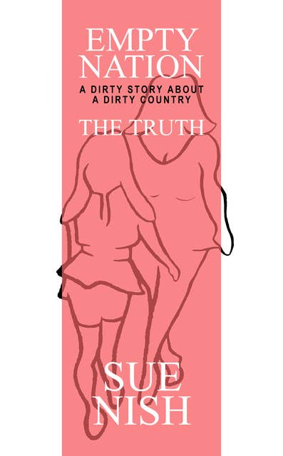 The Truth: A dirty story about a dirty country