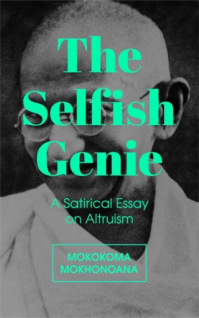 The Selfish Genie: A Satirical Essay on Altruism
