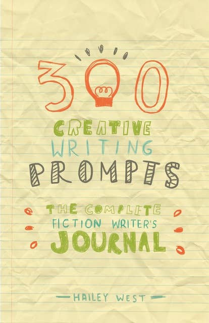 300 Creative Writing Prompts