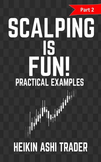 Scalping is Fun!: Part 2: Practical examples