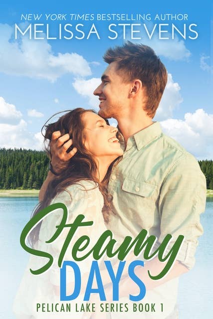 Steamy Days: A Pelican Lake story