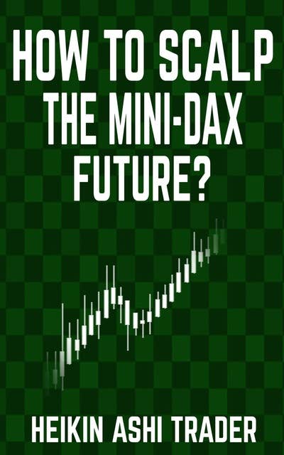 How to Scalp the Mini DAX Future?