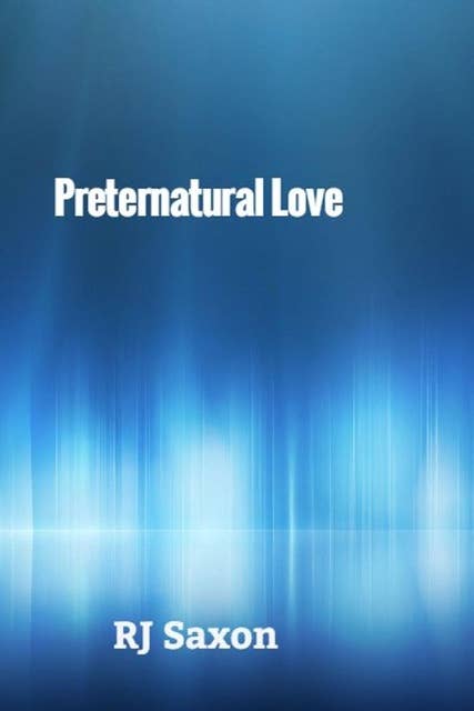Preternatural Love