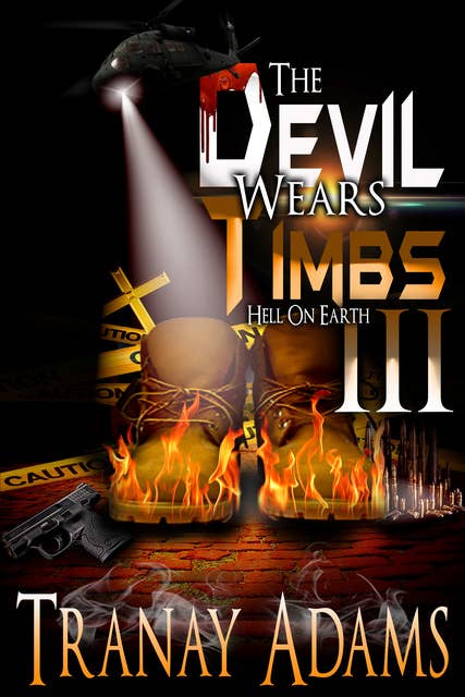The Devil Wears Timbs 3: Hell On Earth