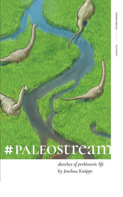 Paleostream: Sketches of Prehistoric Life