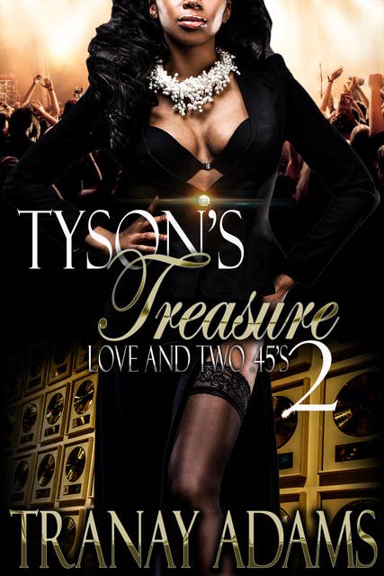 Tyson's Treasure 2: Love And Two .45's