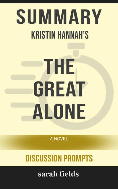 Summary: Kristin Hannah's The Great Alone