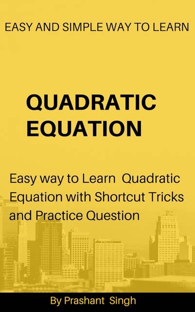 Quadratic Equation: new and easy way to solve equations