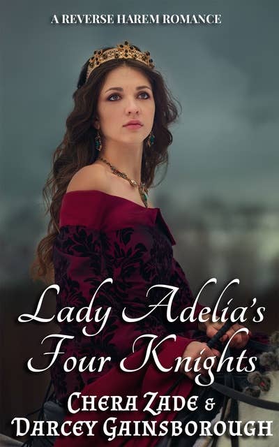 Lady Adelia’s Four Knights: A Reverse Harem Romance