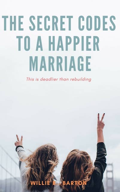 Secret Codes to a Happier Marriage