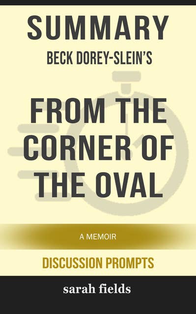 Summary: Beck Dorey-Slein's From the Corner of the Oval: A Memoir