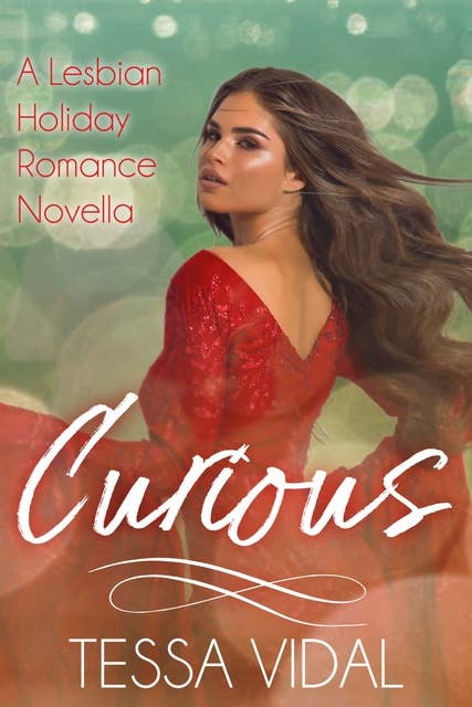 Curious: A Lesbian Holiday Romance Novella