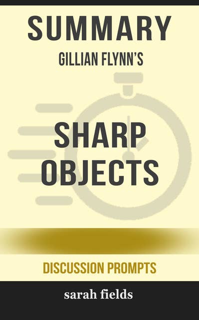Summary: Gillian Flynn's Sharp Objects