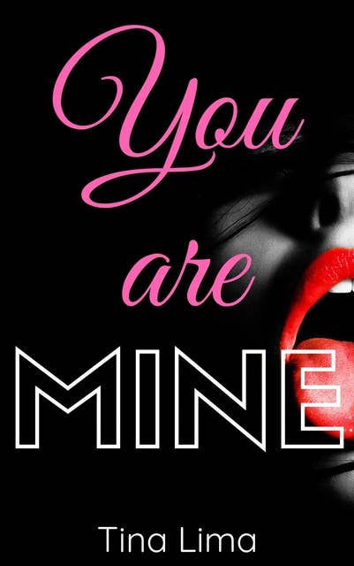 You are Mine: 3 Hot Stories