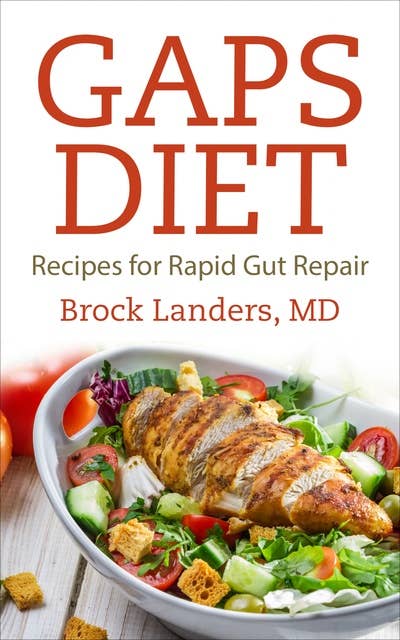 Gaps Diet: Recipes for Rapid Gut Repair