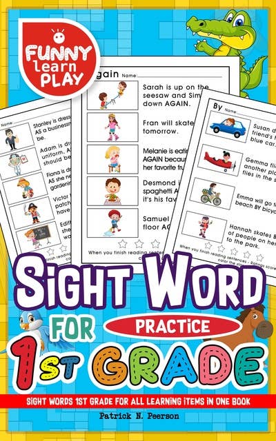 Sight Words 1st Grade: For All Learning Items in One Book - Sight Words Grade 1 for Easing Up Learning for Kids & Students