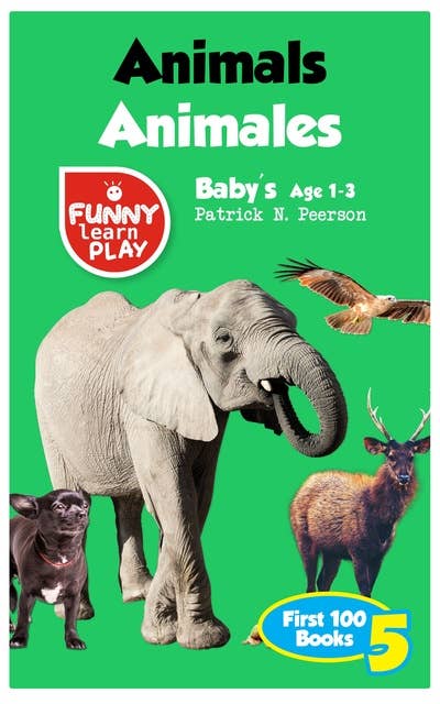 Animals Animales: With Blend of Multiple International Languages - First Words Bilingual English Spanish for Compact Vocabulary Learning