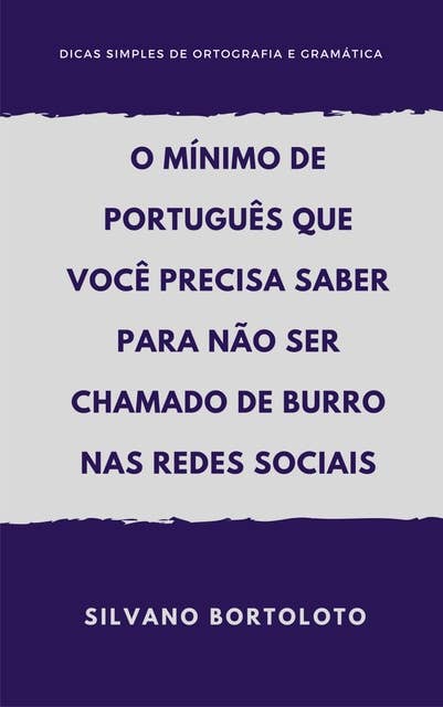 O mínimo de português que você precisa saber para não ser chamado de burro nas redes sociais