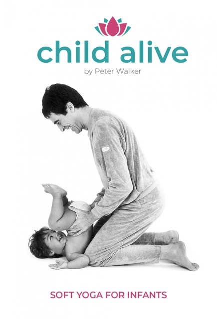 Child Alive: Soft Yoga for Infants