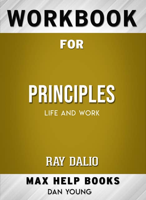 Workbook for Principles: Life and Work (Max-Help Books)