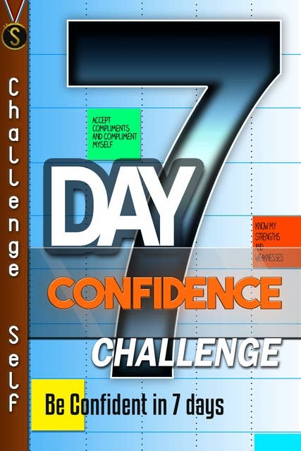 7-Day Confidence Challenge: Improve Your Confidence In 7 Days