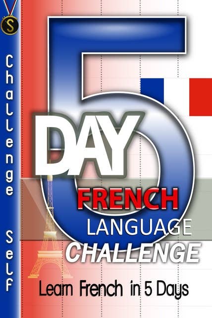 5-Day French Language Challenge: Learn French In 5 Days