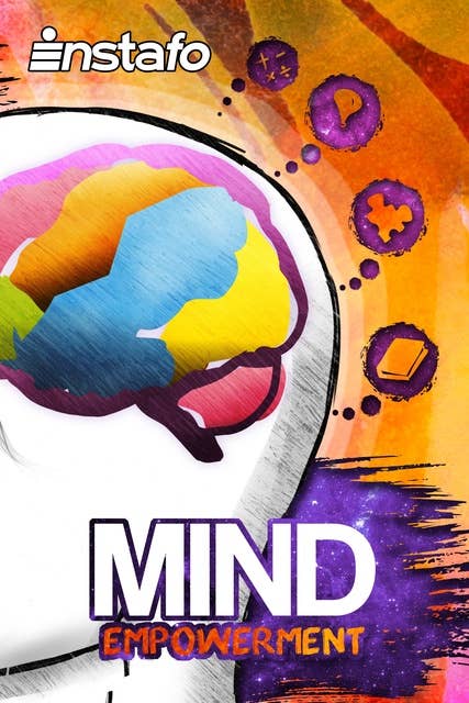 Mind Empowerment: Unleash the Power of Your Mind