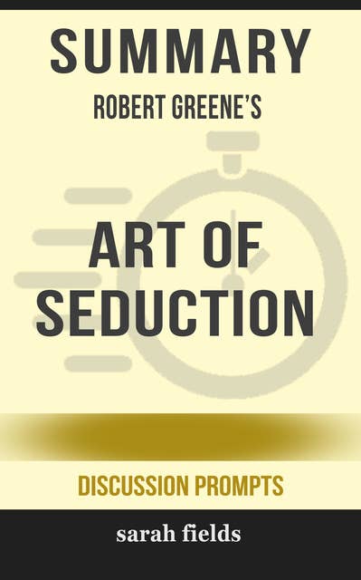 Summary: Robert Greene's Art of Seduction