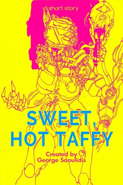 Sweet, Hot Taffy
