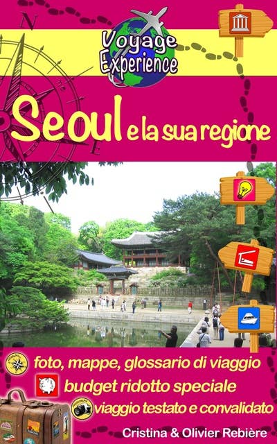 Seoul e la sua regione: Scoprite la capitale della Corea del Sud: moderna, frenetica, ma che offre anche degli splendidi giardini e dei bellissimi templi!