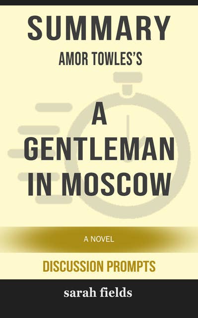 Summary: Amor Towles's A Gentleman in Moscow: A Novel