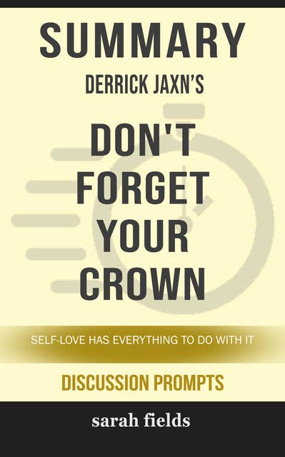 Summary: Derrick Jaxn's Don't Forget Your Crown: Self-Love Has Everything to Do with It
