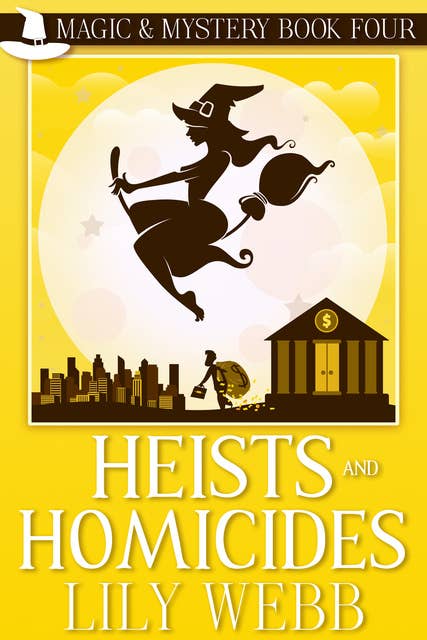 Heists and Homicides: Paranormal Cozy Mystery