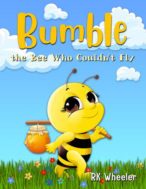 Bumble: The Bee Who Couldn't Fly