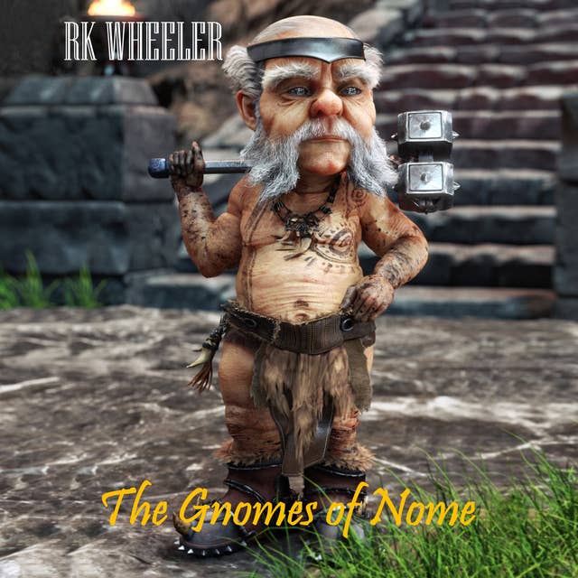 The Gnomes of Nome: The Dwarf Wars