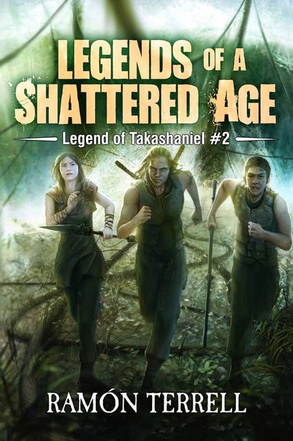 Legends of a Shattered Age