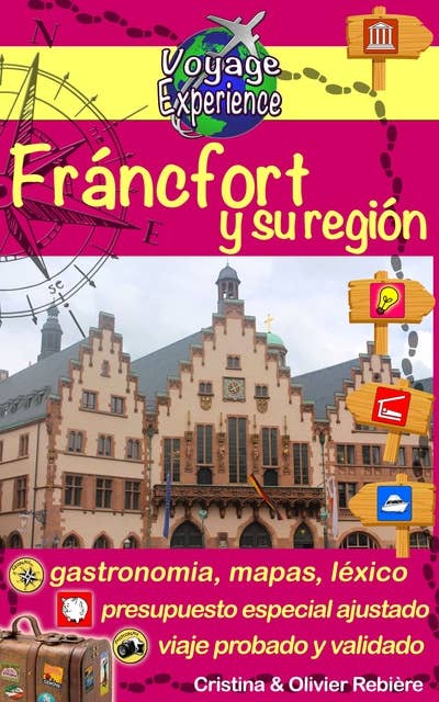 Fráncfort y su región: Una hermosa ciudad alemana y sus alrededores.