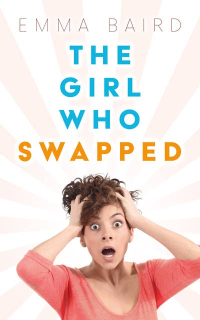 The Girl Who Swapped: A Chick Lit Novel