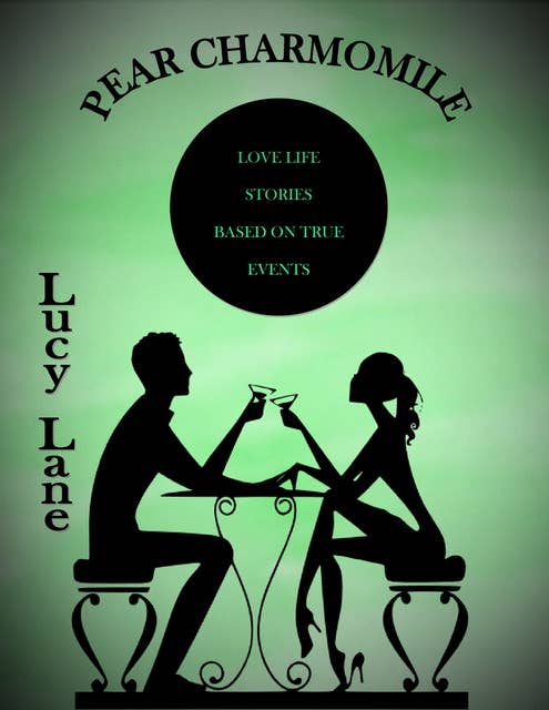 Pear Charmomile: Love Life Stories Based on True Events