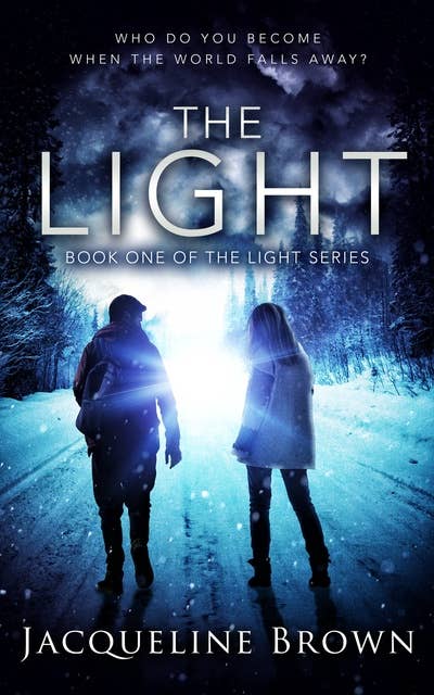 The Light: Who Do You Become When The World Falls Away?