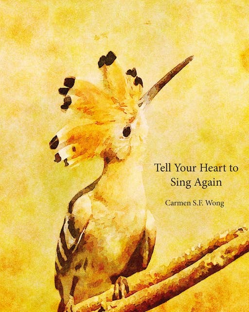 Tell Your Heart to Sing Again