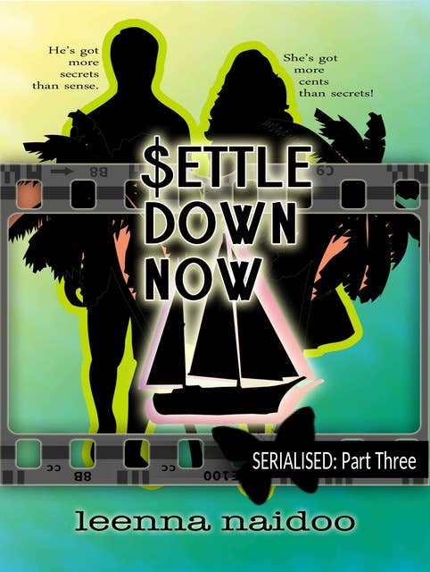 Settle Down Now: Revised Part Three (Serialised)
