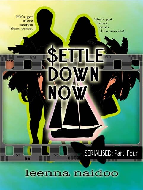 Settle Down Now: Revised Part Four (Serialised)