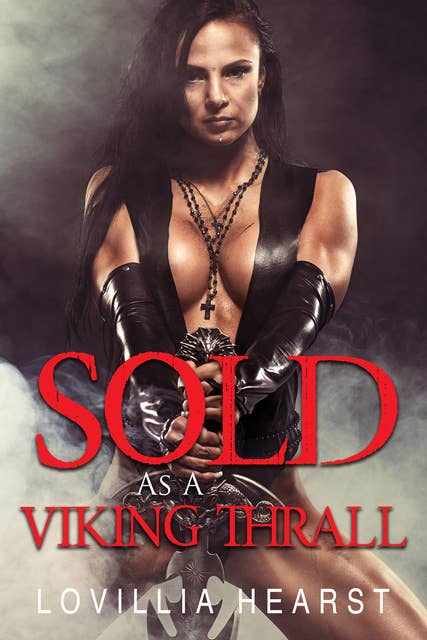 Sold As A Viking Thrall: Alpha Male Viking Erotic Romance