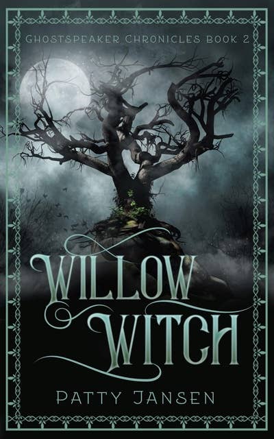 Willow Witch: Ghostspeaker Chronicles Book 2