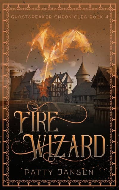 Fire Wizard: Ghostspeaker Chronicles Book 4