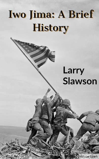 Iwo Jima: A Brief History